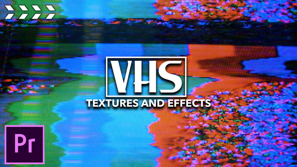 Give Your Footage a Blast from the Past with VHS Video Effects - CinePacks