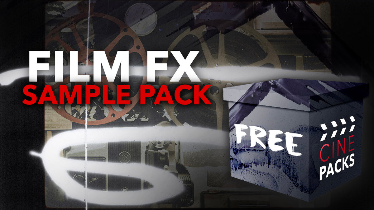 FREE Film FX Sample Pack - CinePacks
