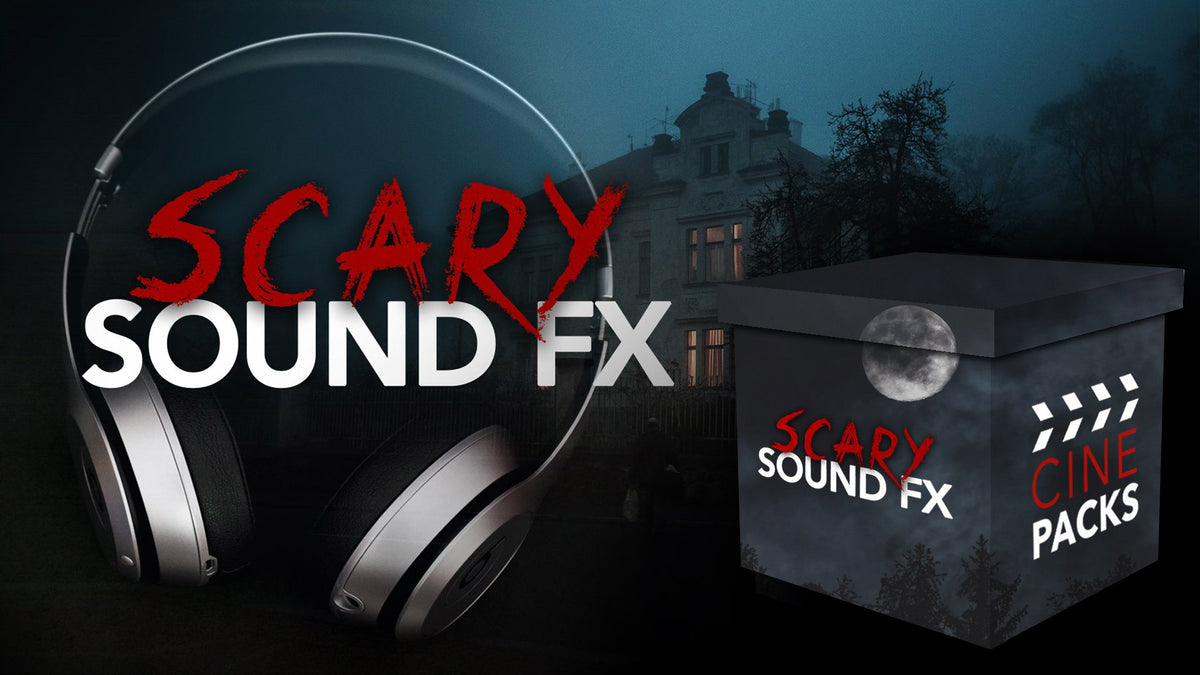 Scary Sound FX - CinePacks