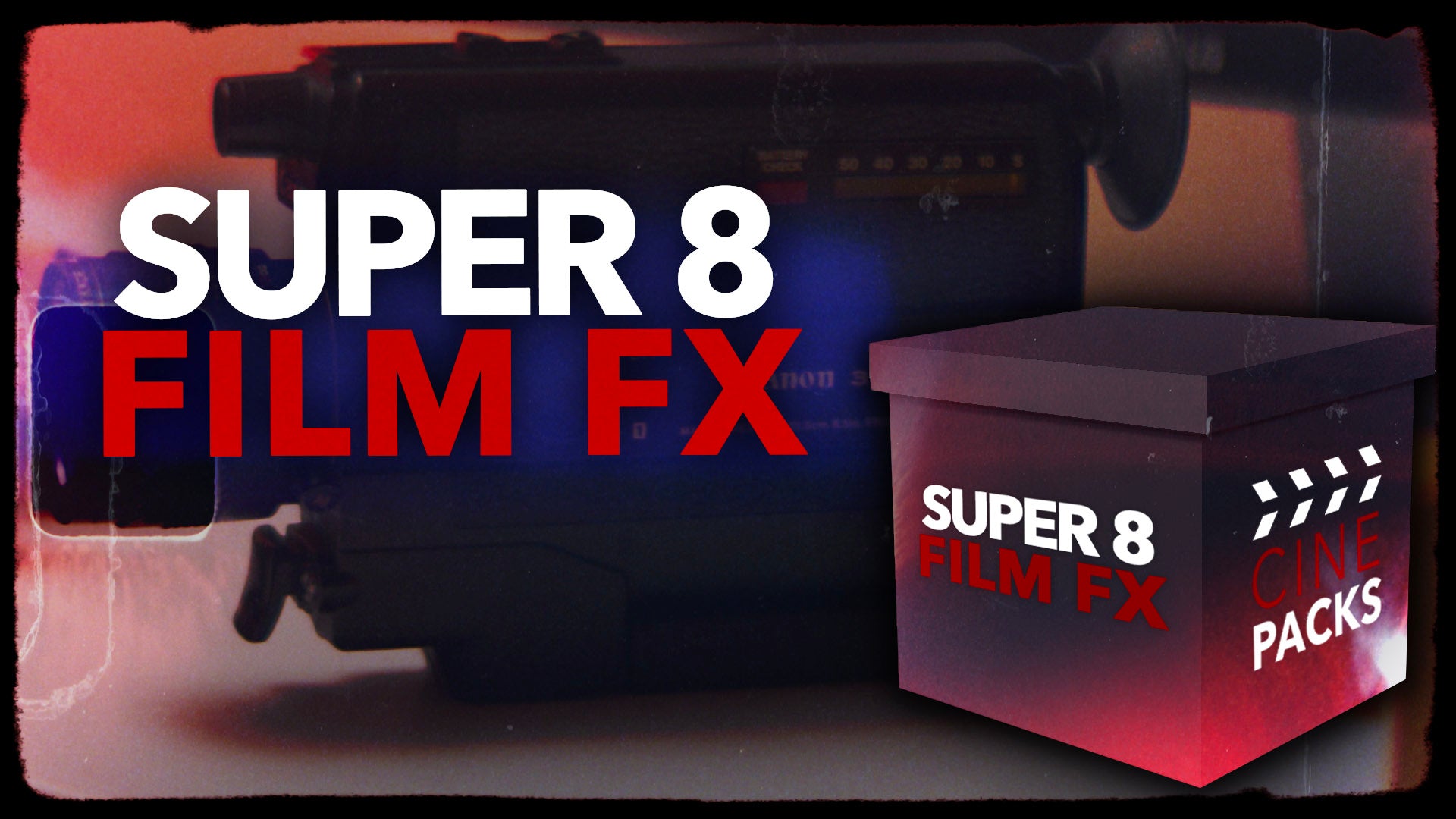 Super 8 Film FX - CinePacks